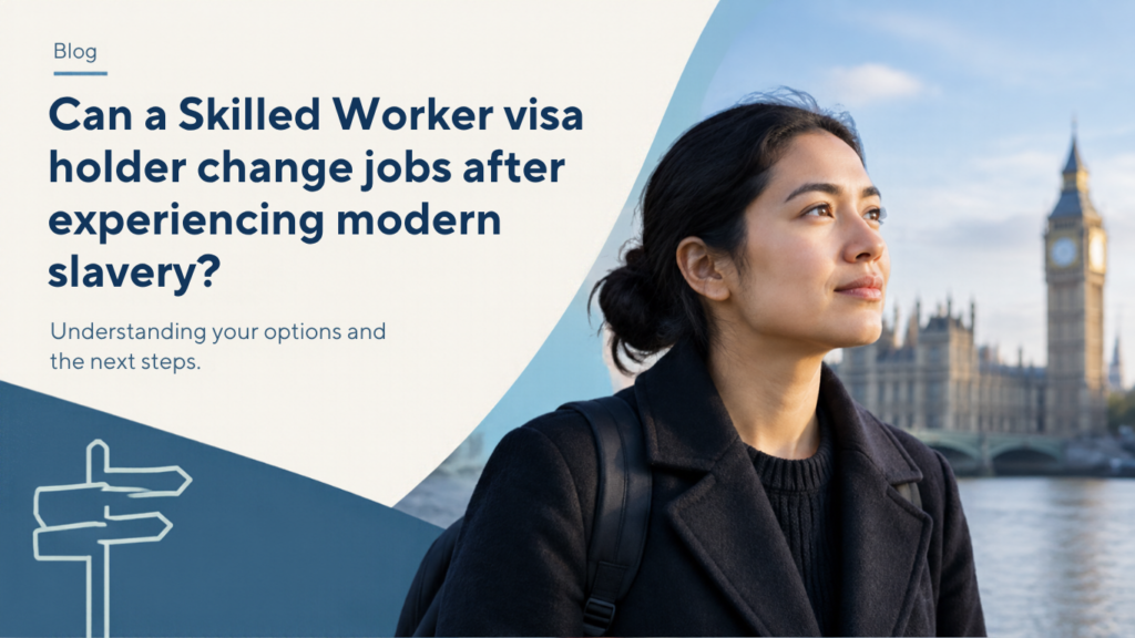 Can a Skilled Worker visa holder change jobs after experiencing modern slavery? Blog banner with a woman in London.